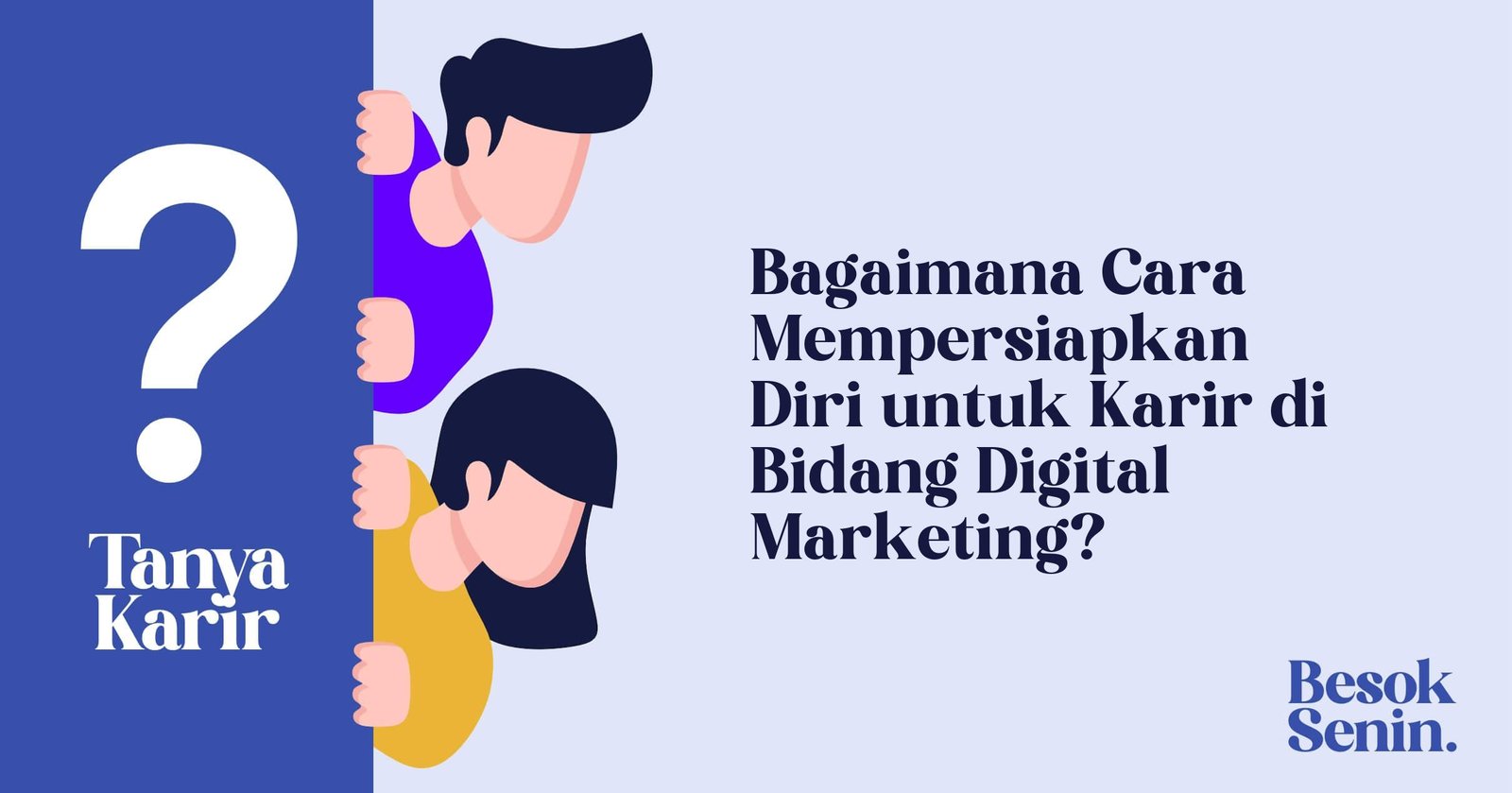 Bagaimana Cara Mempersiapkan Diri untuk Karir di Bidang Digital Marketing?